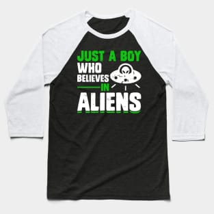 Just a boy how believes in Alien Baseball T-Shirt